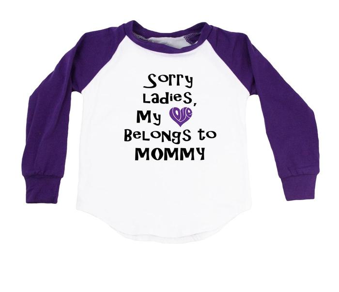 Sorry Ladies, My Heart Belongs To Mommy - Raglan T-Shirt