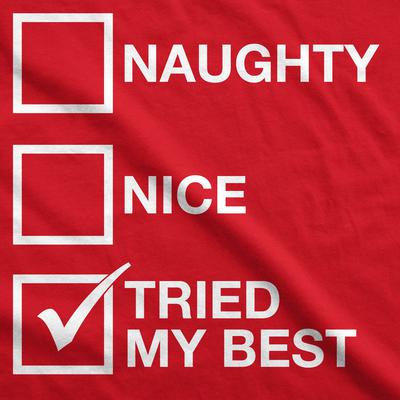 Naughty List Nice List Tried My Best Men's Tshirt